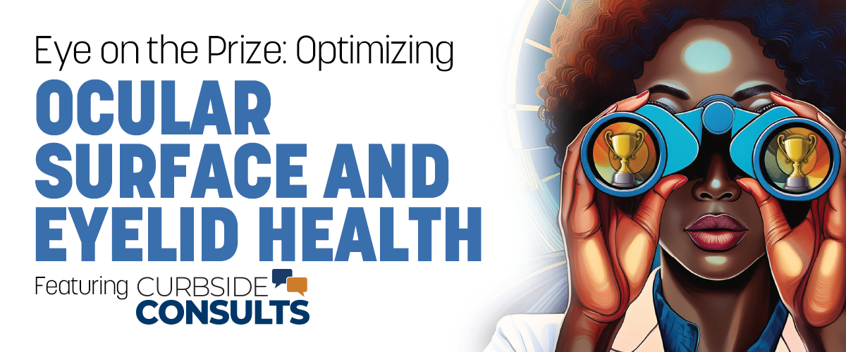 Eye on the Prize: Optimizing Ocular Surface and Eyelid Health