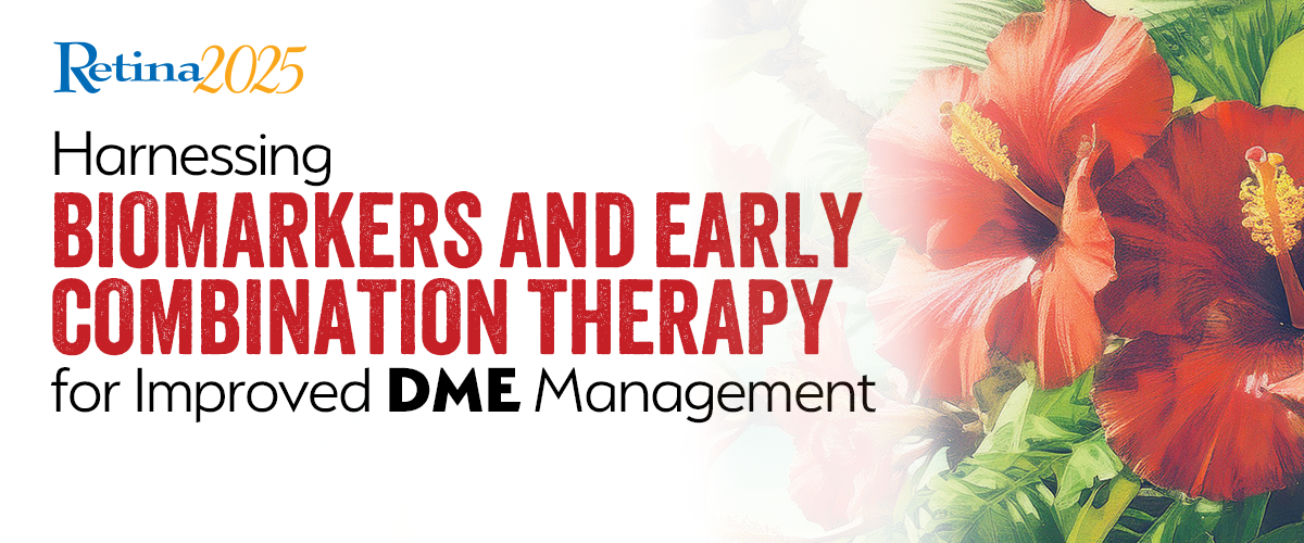 Harnessing Biomarkers and Early Combination Therapy for Improved DME Management